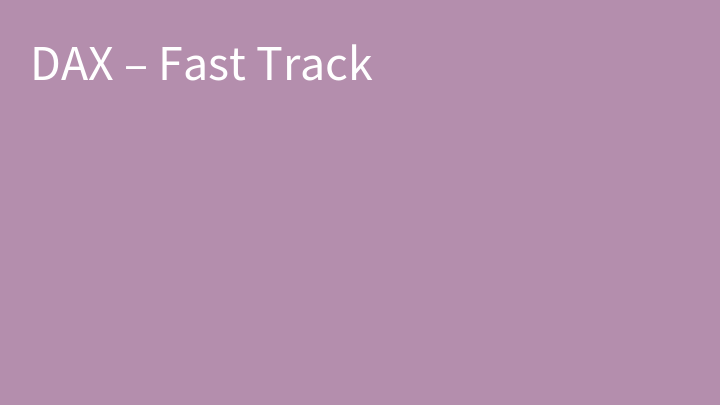 DAX – Fast Track