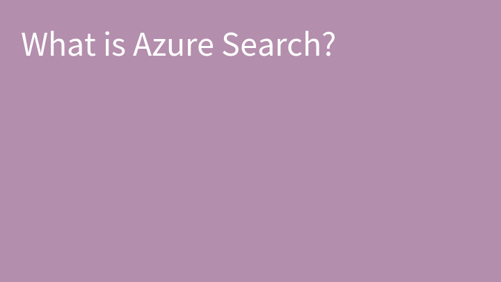 What is Azure Search?