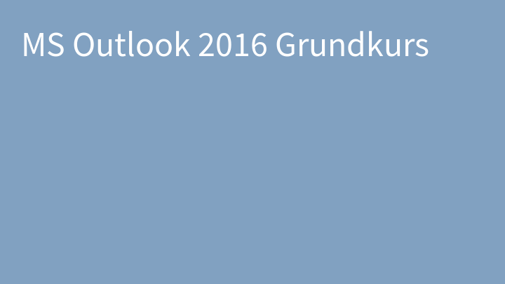 MS Outlook 2016 Grundkurs