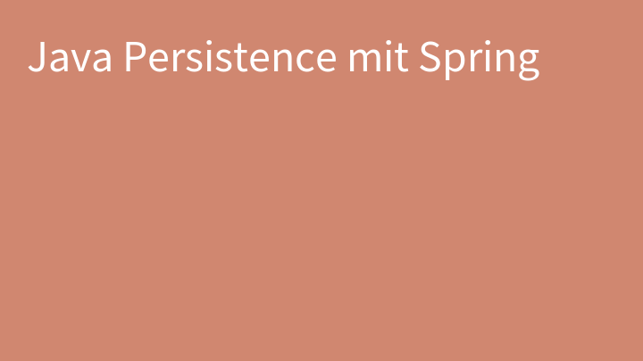 Java Persistence mit Spring