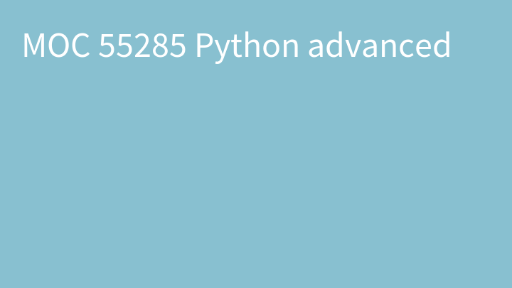 MOC 55285 Python Advanced
