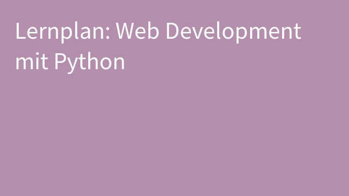 Lernplan: Web Development mit Python
