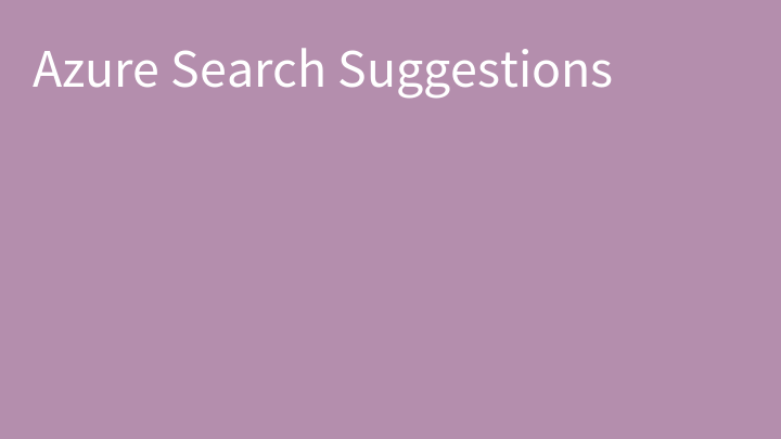 Azure Search Suggestions