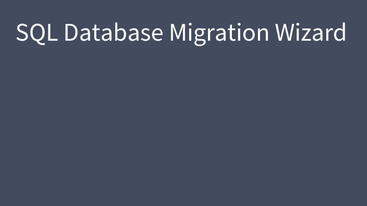 SQL Database Migration Wizard