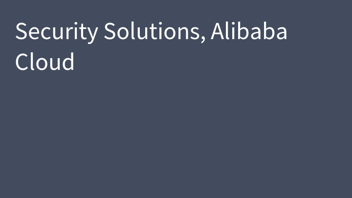 Security Solutions, Alibaba Cloud