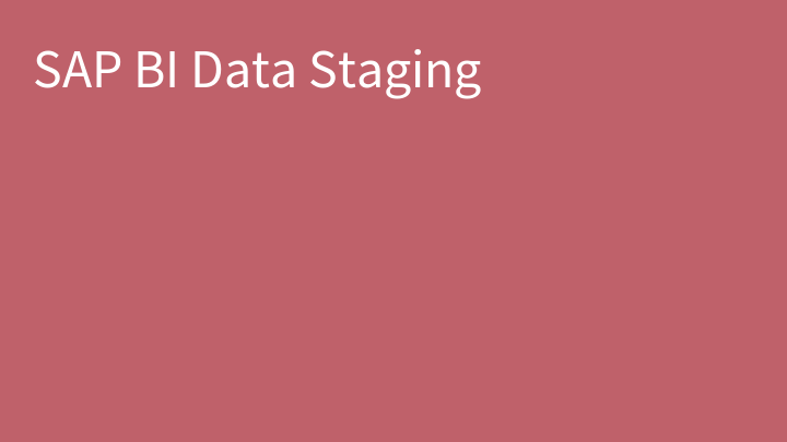 SAP BI Data Staging