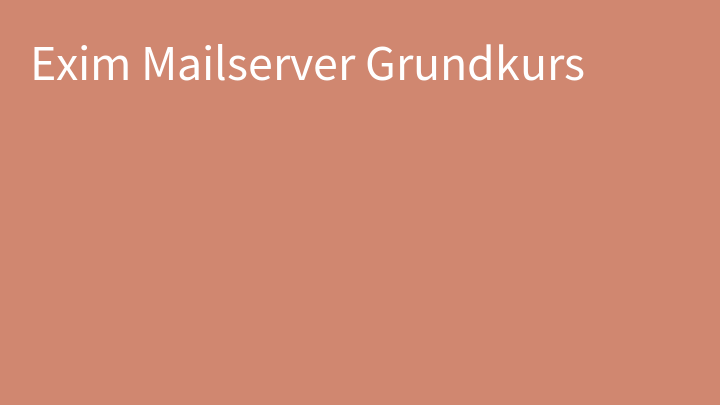 Exim Mailserver Grundkurs