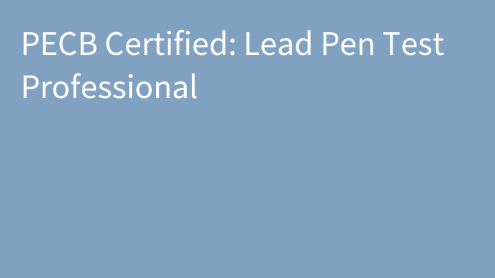 PECB Certified: Lead Pen Test Professional