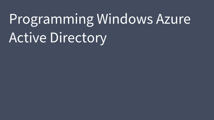 Programming Windows Azure Active Directory