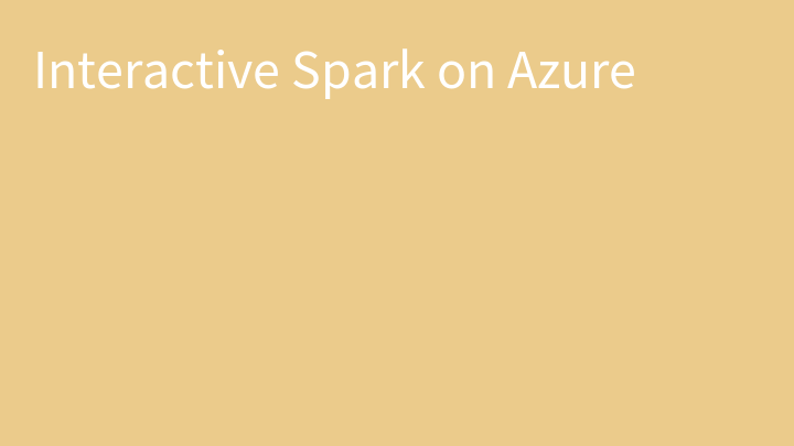 Interactive Spark on Azure