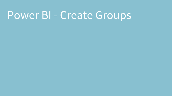 Power BI - Create Groups