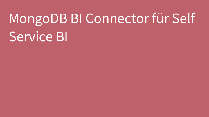 MongoDB BI Connector für Self Service BI