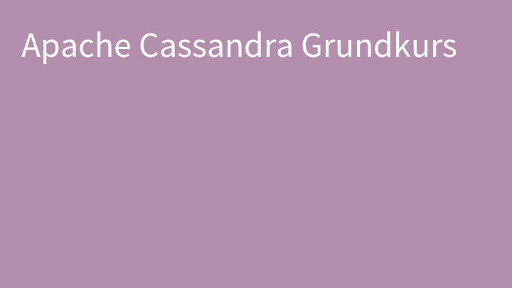 Apache Cassandra Grundkurs