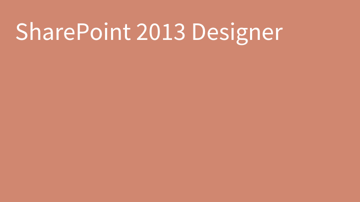 SharePoint 2013 Designer