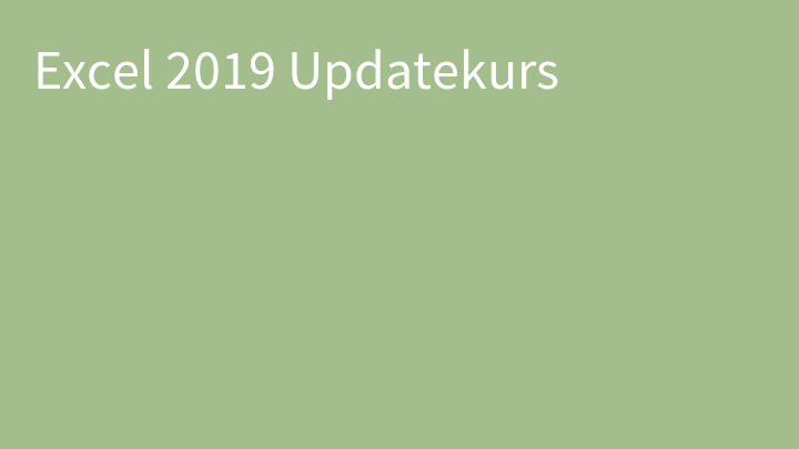 Excel 2019 Updatekurs