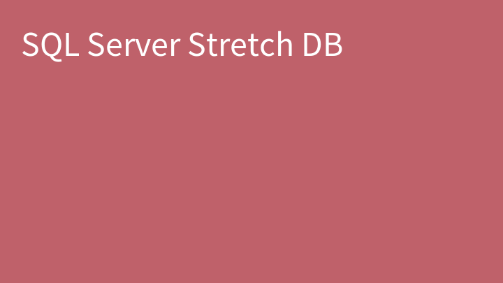 SQL Server Stretch DB