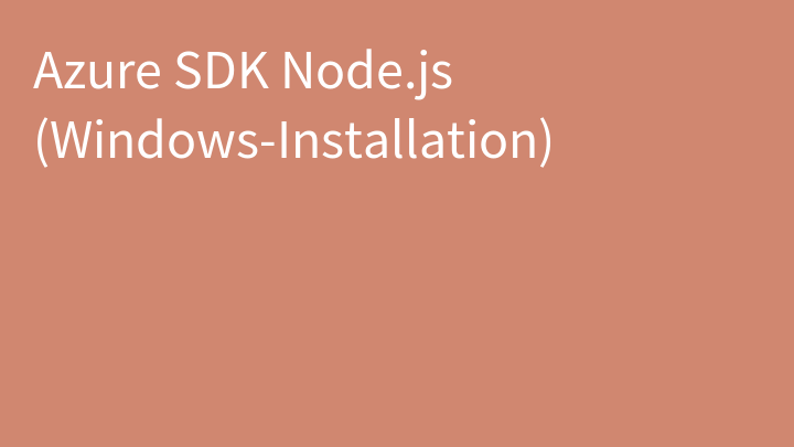 Azure SDK Node.js (Windows-Installation)